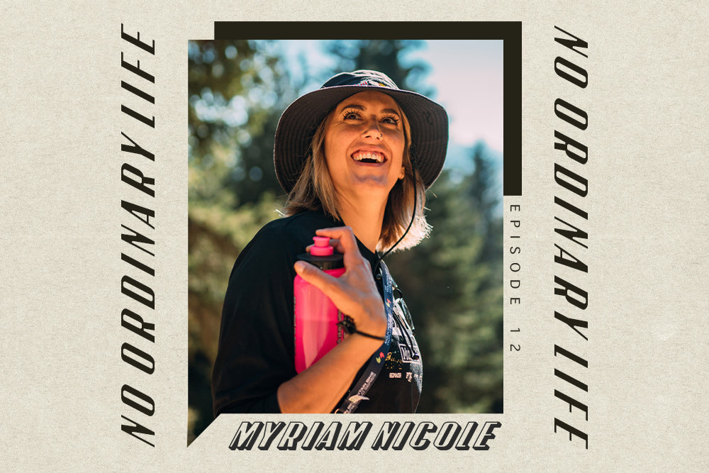 'NO ORDINARY LIFE' PODCAST EP 12 | MYRIAM NICOLE