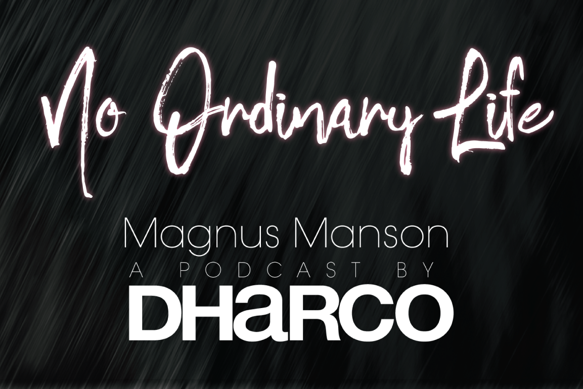 'No Ordinary Life' Podcast - Episode One: Magnus Manson